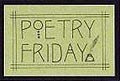 Poetry Friday, Scheiss Weekly, Jane Goodwin