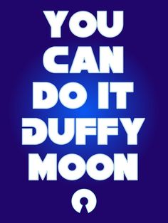 You can do it Duffy Moon, confidence, midterms